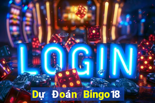 Dự Đoán Bingo18 ngày 2