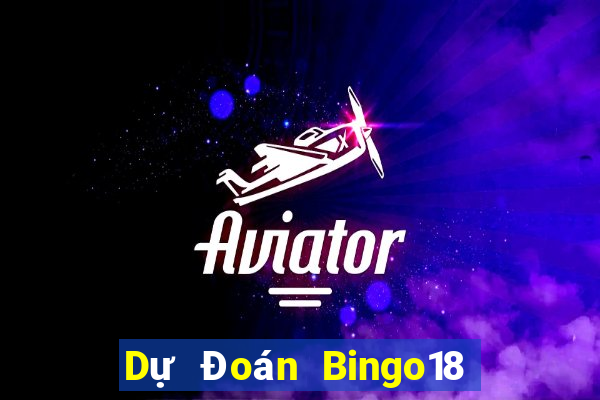 Dự Đoán Bingo18 ngày 2