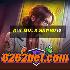 kết quả XSBINGO18