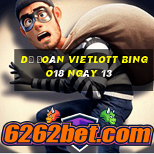 Dự Đoán vietlott Bingo18 ngày 13