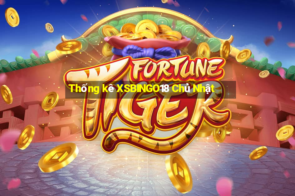 Thống kê XSBINGO18 Chủ Nhật