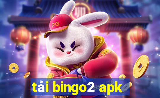 tải bingo2 apk