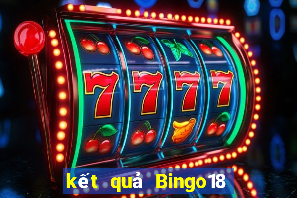 kết quả Bingo18 ngày 11