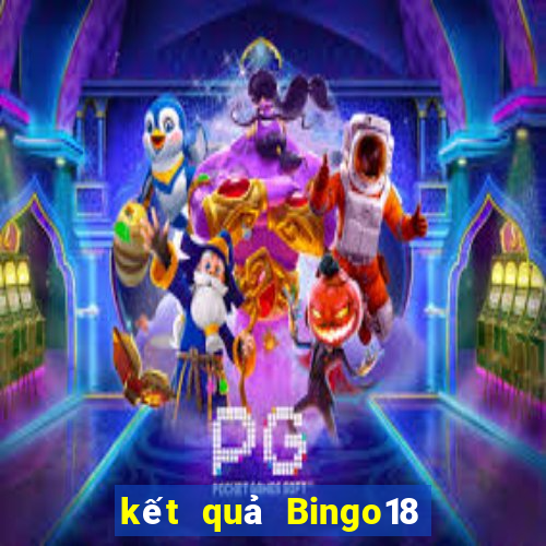 kết quả Bingo18 ngày 14