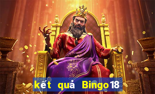 kết quả Bingo18 ngày 14