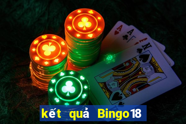 kết quả Bingo18 ngày 14