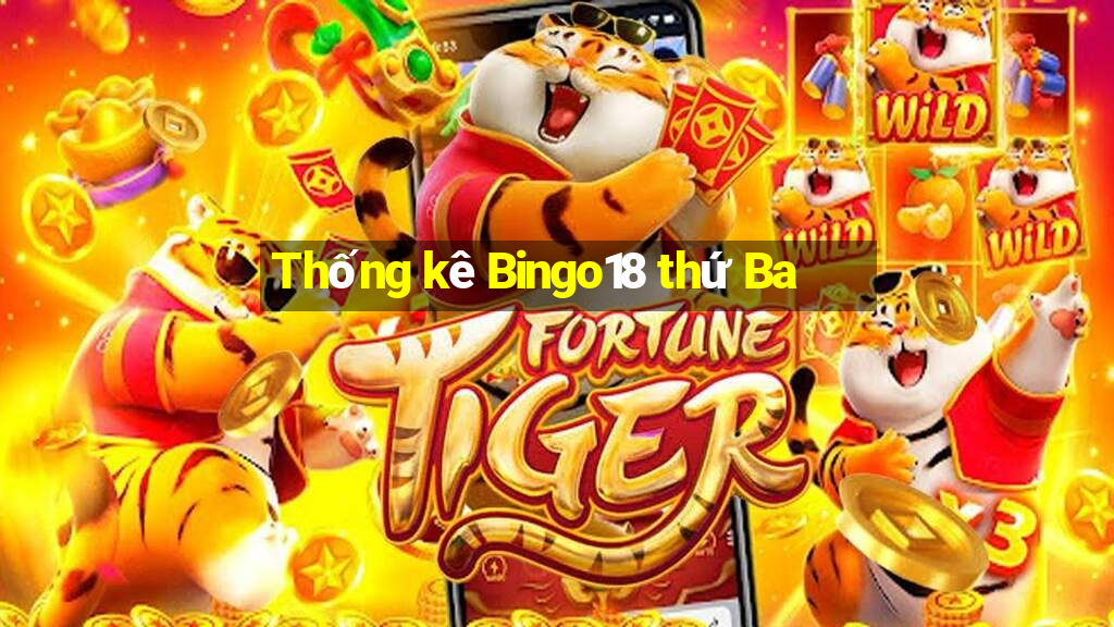 Thống kê Bingo18 thứ Ba