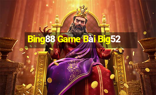 Bing88 Game Bài Big52