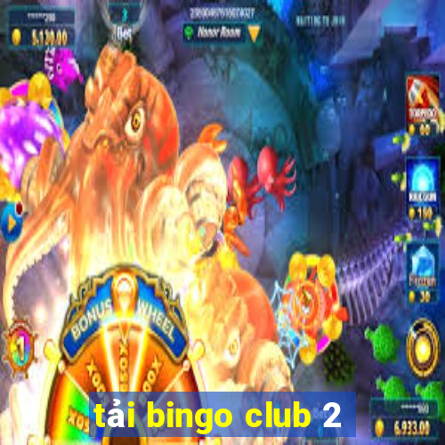 tải bingo club 2