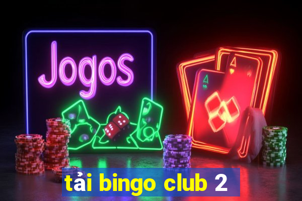 tải bingo club 2