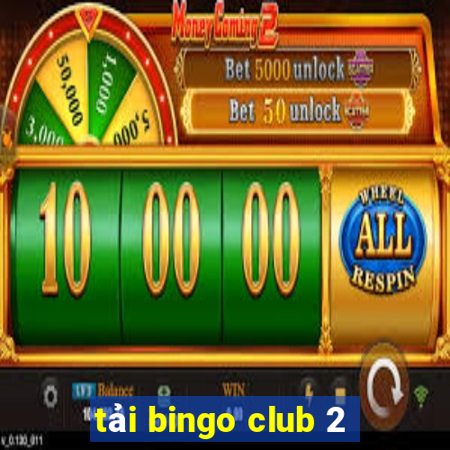 tải bingo club 2