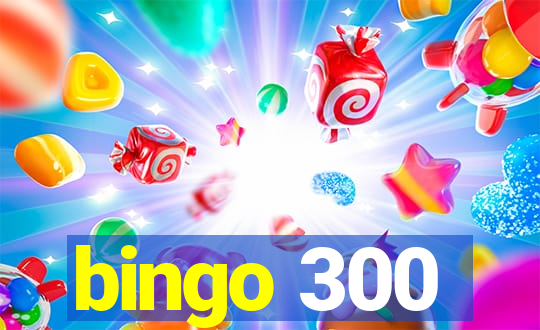 bingo 300