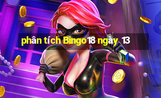 phân tích Bingo18 ngày 13