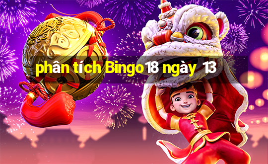 phân tích Bingo18 ngày 13