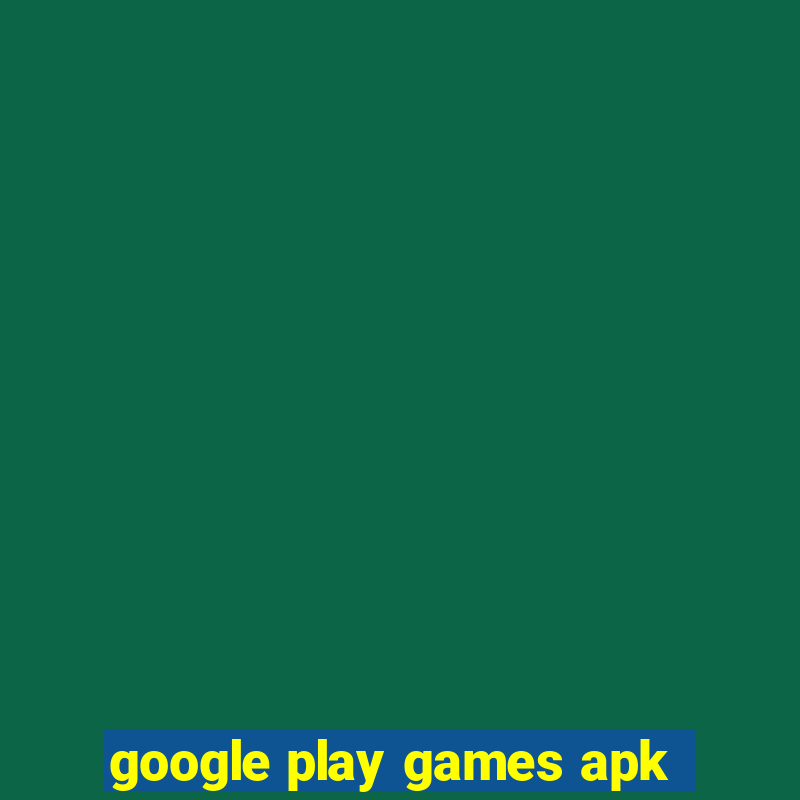 google play games apk