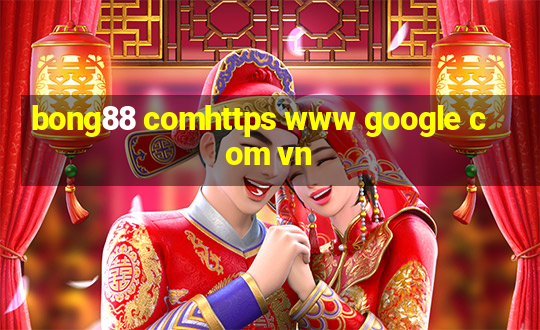 bong88 comhttps www google com vn