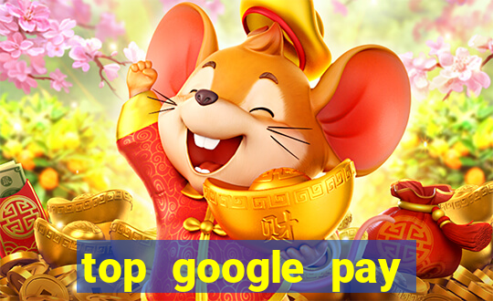 top google pay online casino