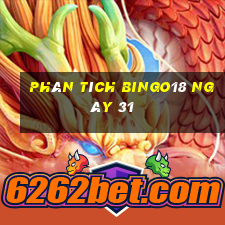 phân tích Bingo18 ngày 31