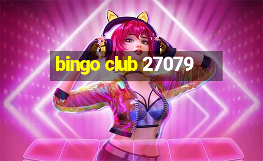 bingo club 27079