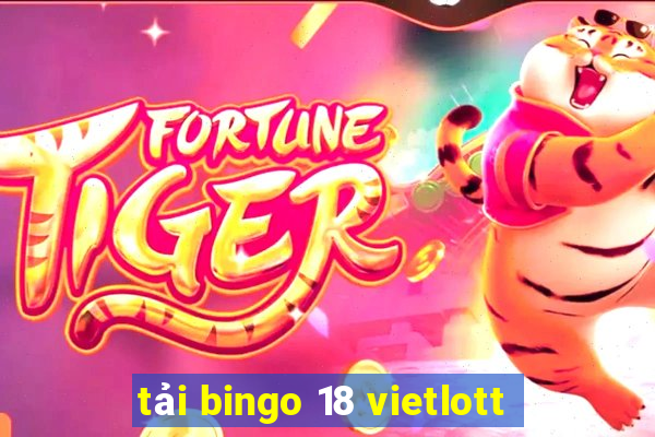 tải bingo 18 vietlott