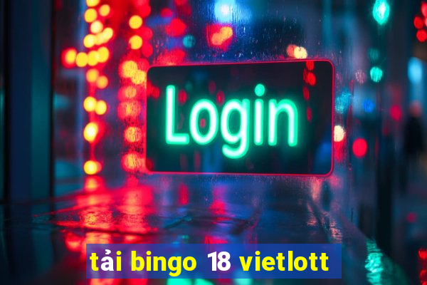 tải bingo 18 vietlott