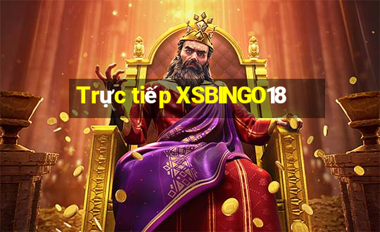 Trực tiếp XSBINGO18