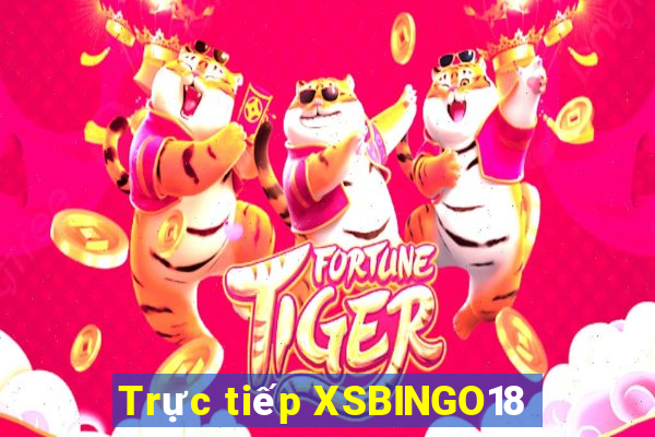 Trực tiếp XSBINGO18