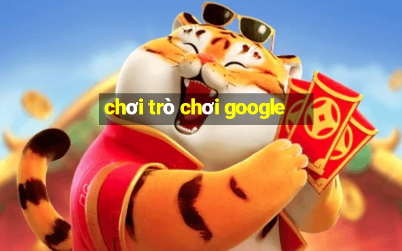 chơi trò chơi google