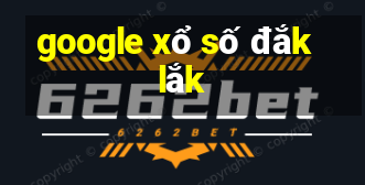 google xổ số đắk lắk