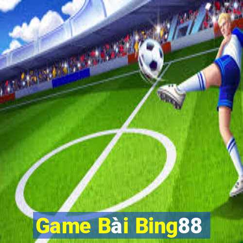 Game Bài Bing88