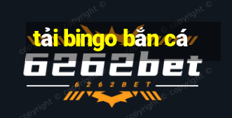 tải bingo bắn cá