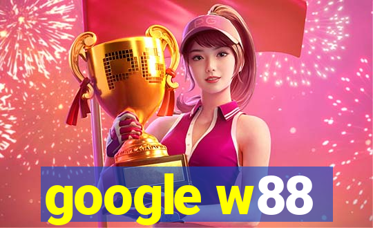 google w88