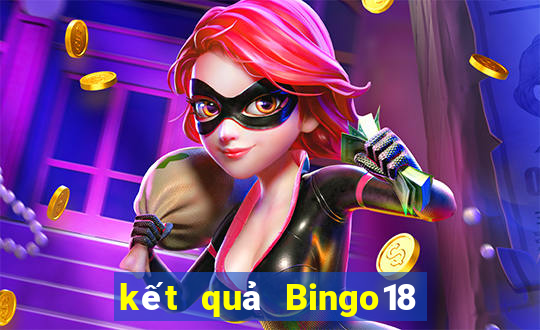 kết quả Bingo18 ngày 30