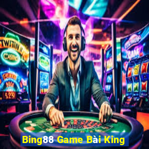 Bing88 Game Bài King