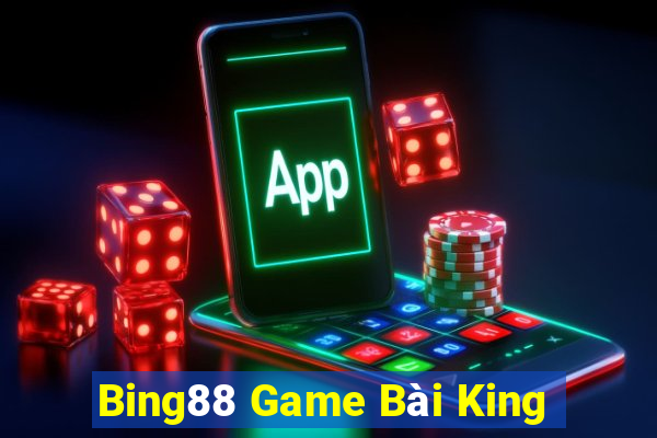 Bing88 Game Bài King