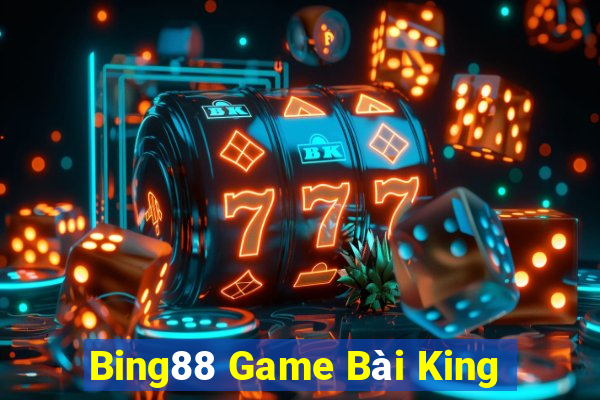 Bing88 Game Bài King