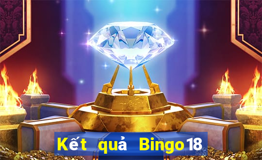 Kết quả Bingo18 thứ tư