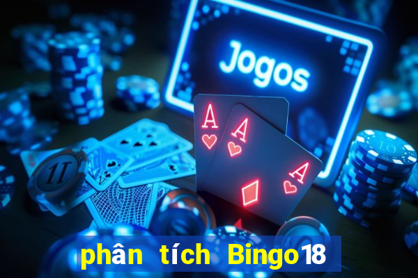 phân tích Bingo18 ngày 1