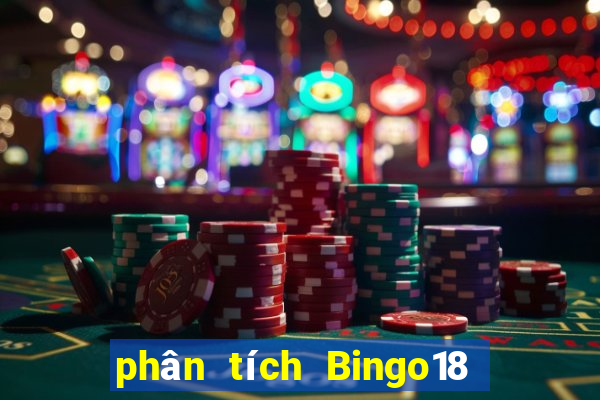 phân tích Bingo18 ngày 1