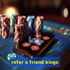 refer a friend bingo