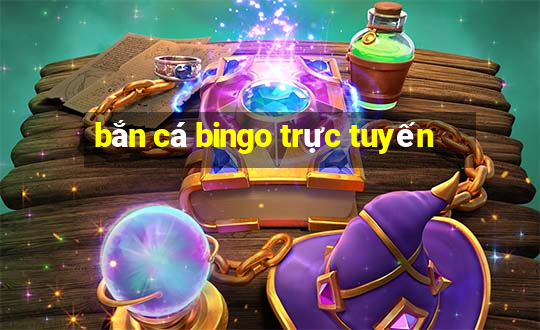 bắn cá bingo trực tuyến