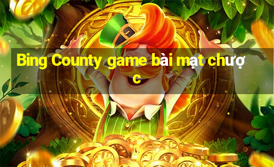 Bing County game bài mạt chược