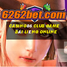 Casino86 Club Game Bài Liêng Online