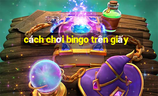 cách chơi bingo trên giấy