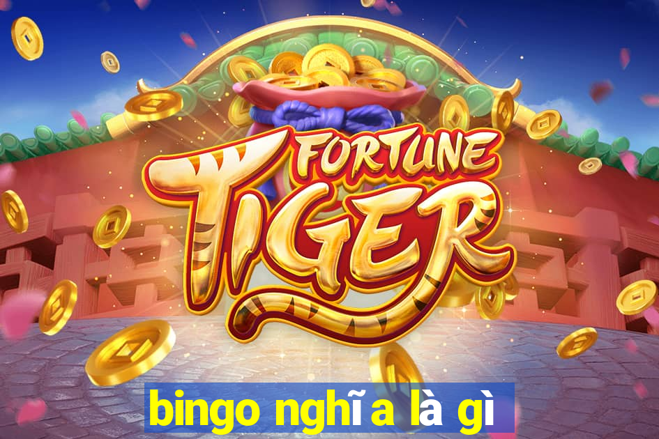 bingo nghĩa là gì