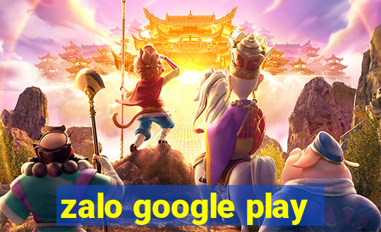 zalo google play