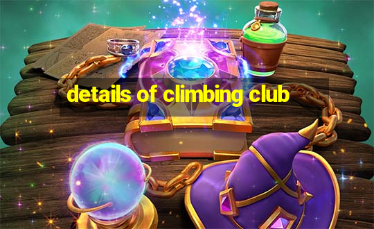 details of climbing club