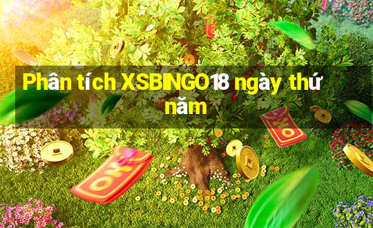 Phân tích XSBINGO18 ngày thứ năm