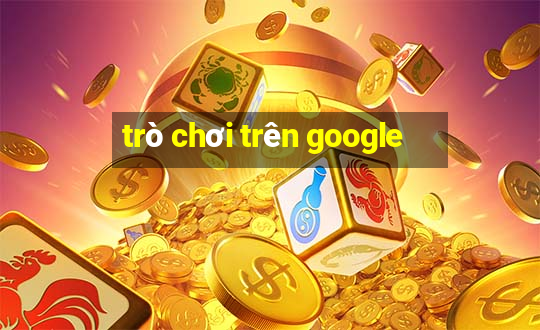 trò chơi trên google