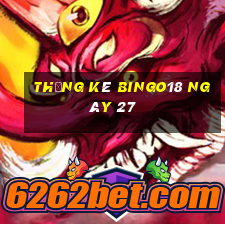 Thống kê Bingo18 ngày 27